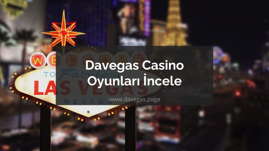 Davegas Casino Oyunları