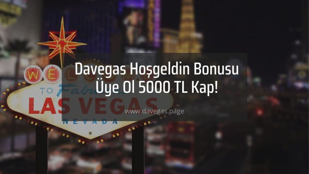 davegas hoşgeldin bonusu